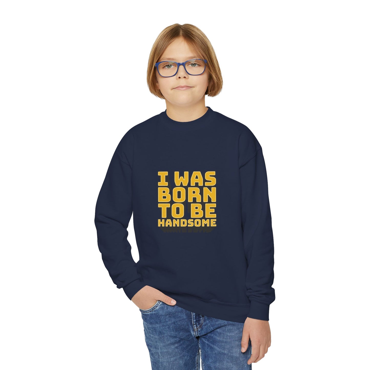 I Was Born To Be Handsome Youth Crewneck Sweatshirt