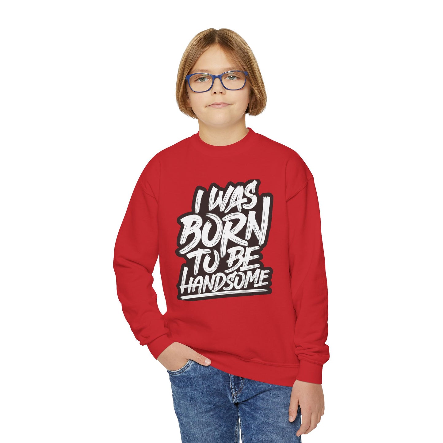 I Was Born To Be Handsome Youth Crewneck Sweatshirt