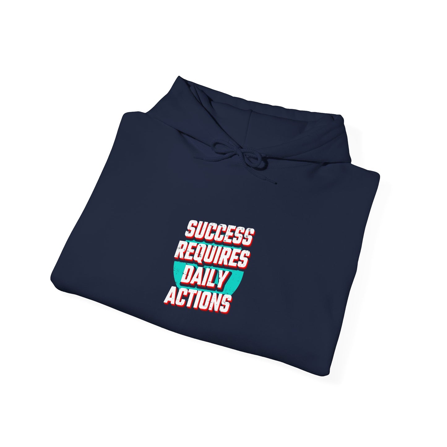 Success Requires Daily Actions Unisex Heavy Blend™ Hooded Sweatshirt