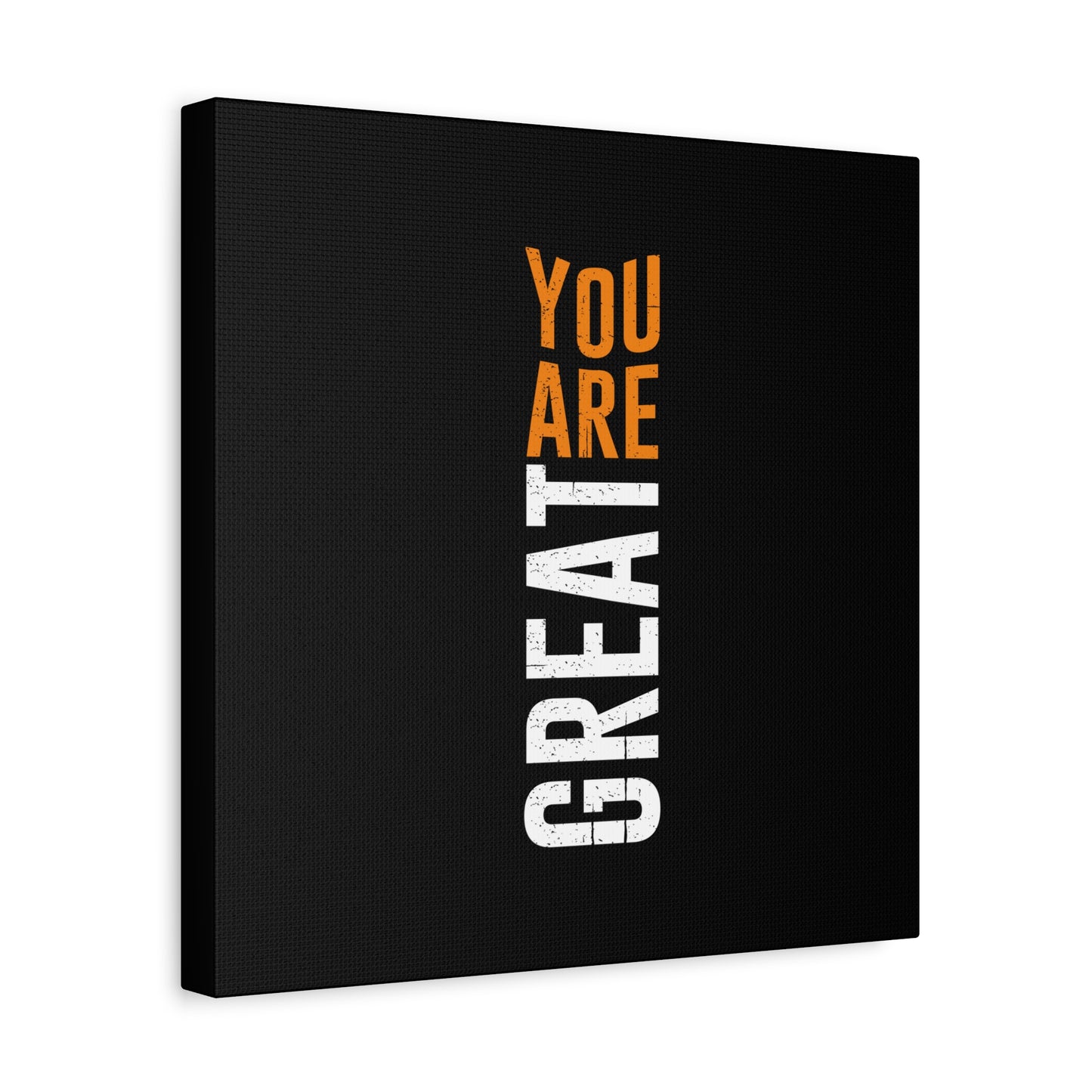 You Are Great Matte Canvas, Stretched, 1.25"