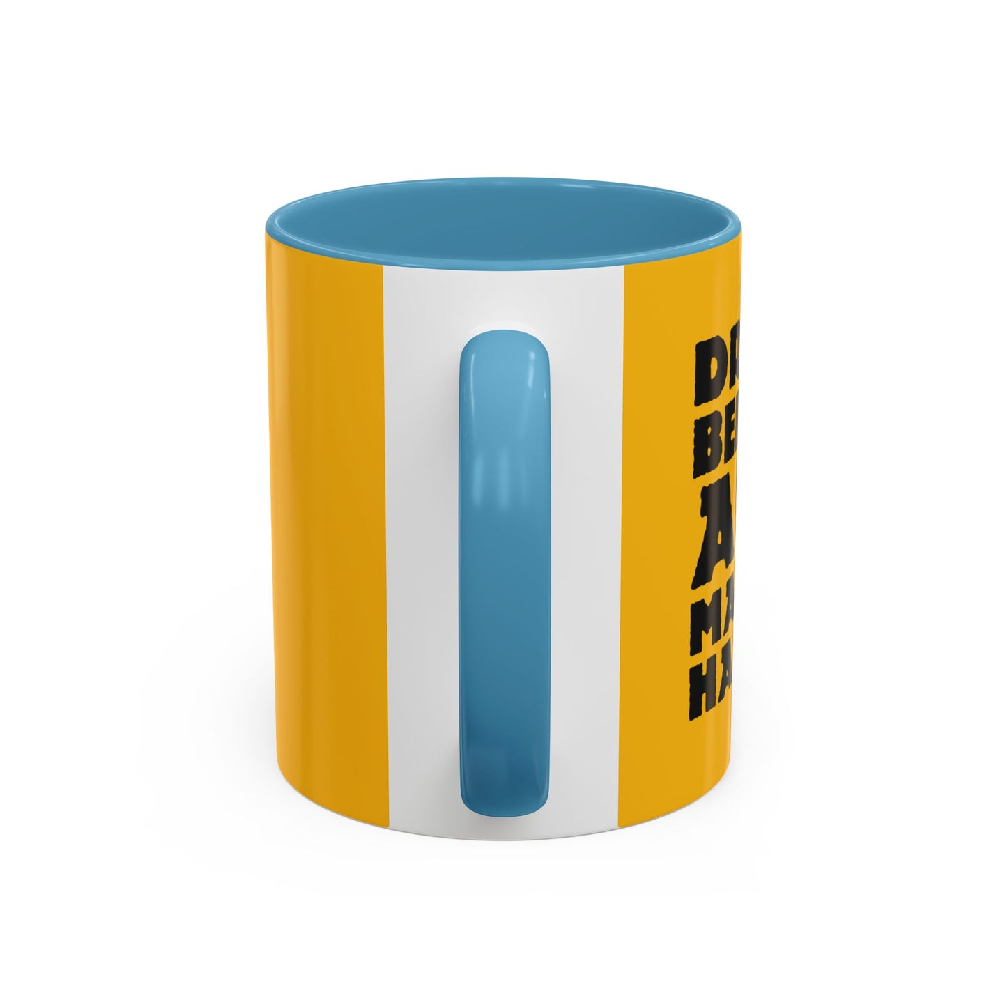 Dream Believe And Make It Happen Accent Coffee Mug (11, 15oz)