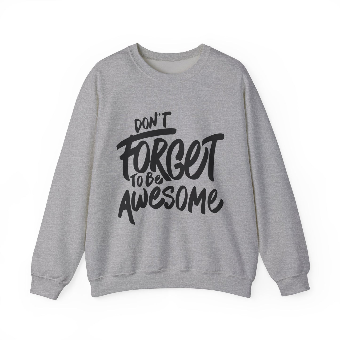 Don't Forget To Be Awesome Unisex Heavy Blend™ Crewneck Sweatshirt