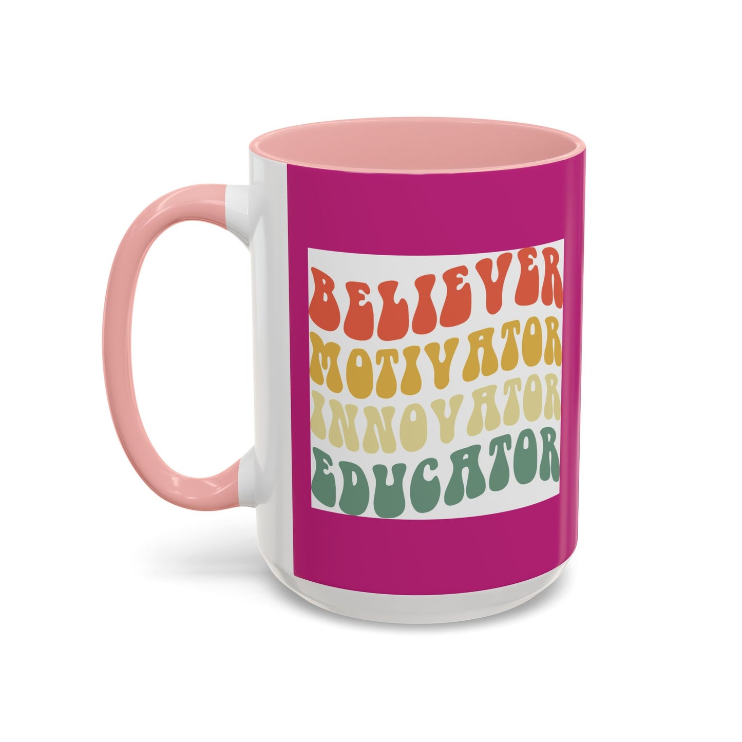 Believer Motivator Innovator Educator Accent Coffee Mug (11, 15oz)