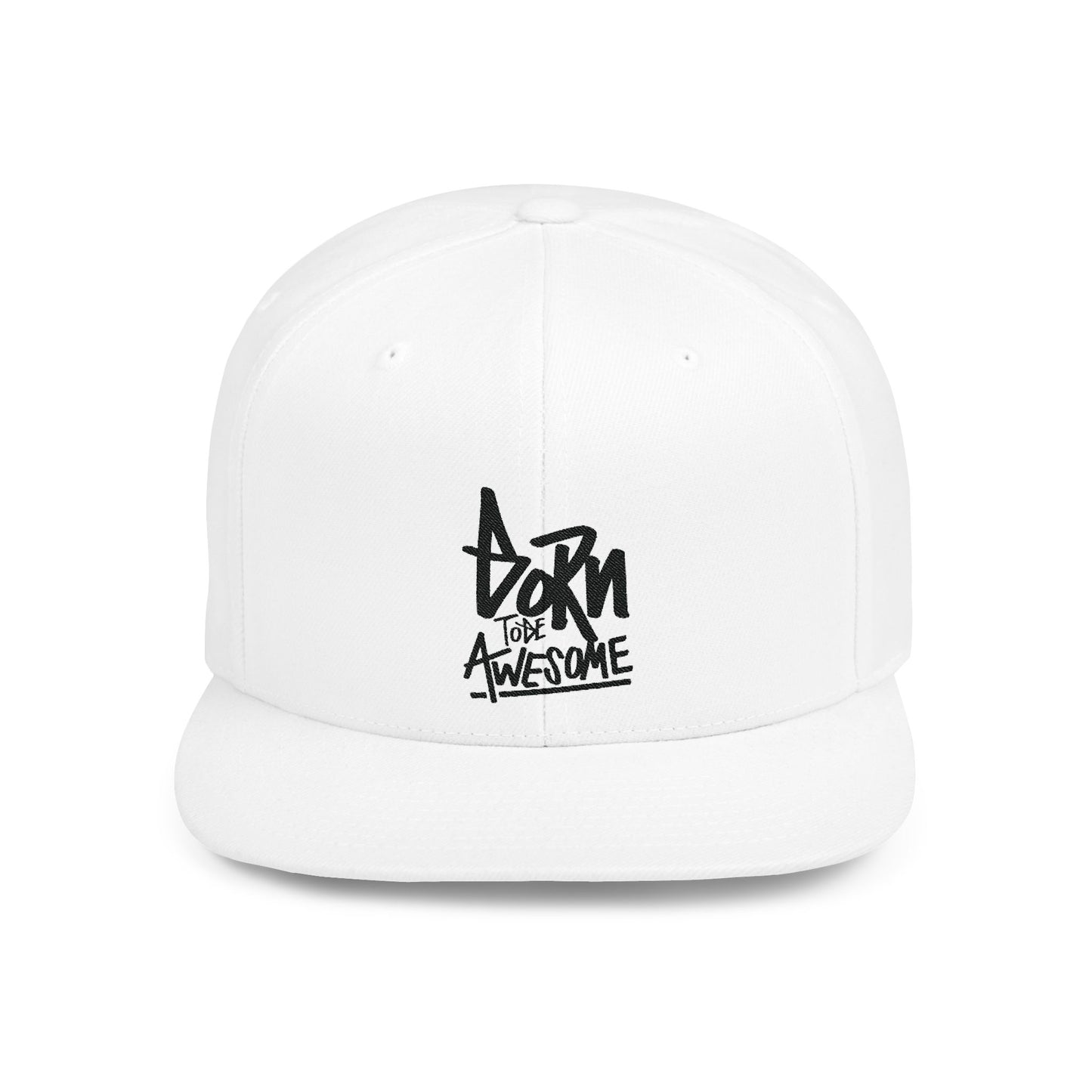 Born To Be Awesome Flat Bill Snapback