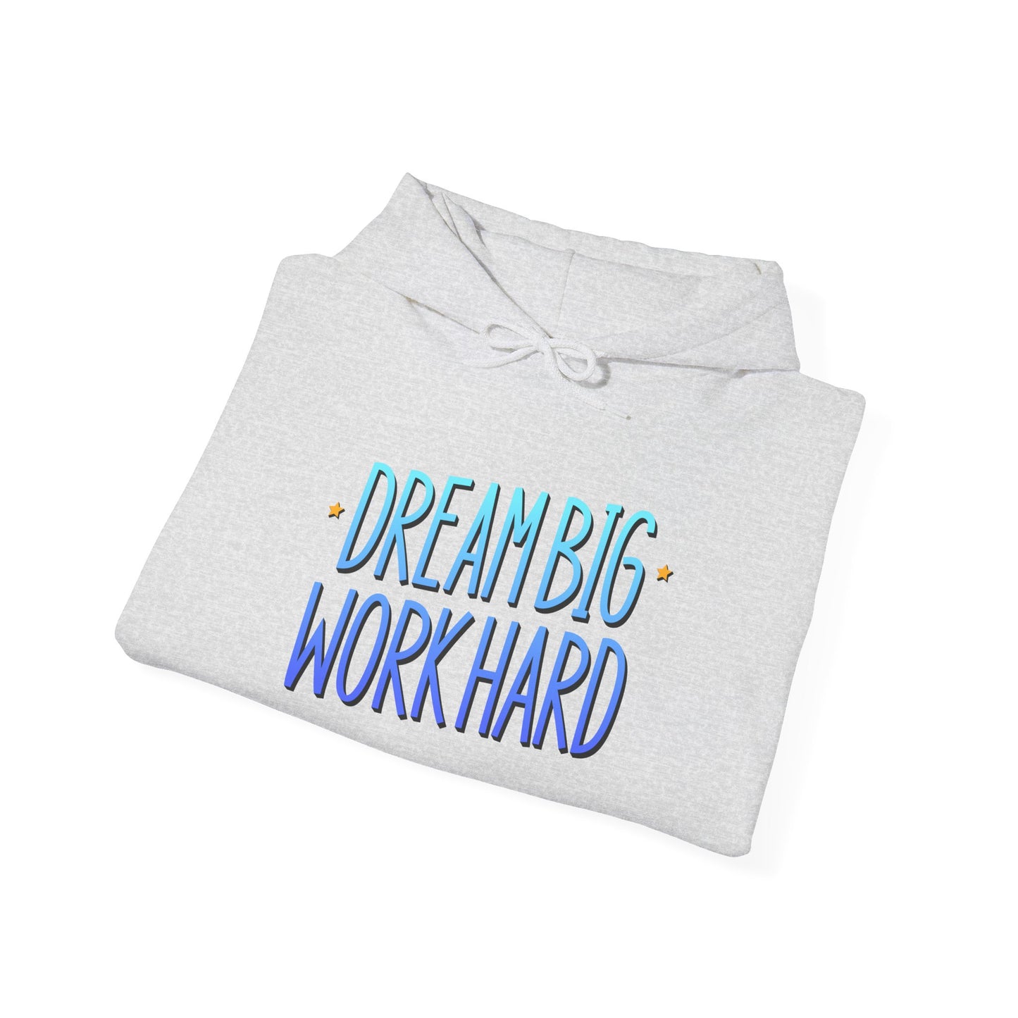 Dream Big Work Hard Unisex Heavy Blend™ Hooded Sweatshirt