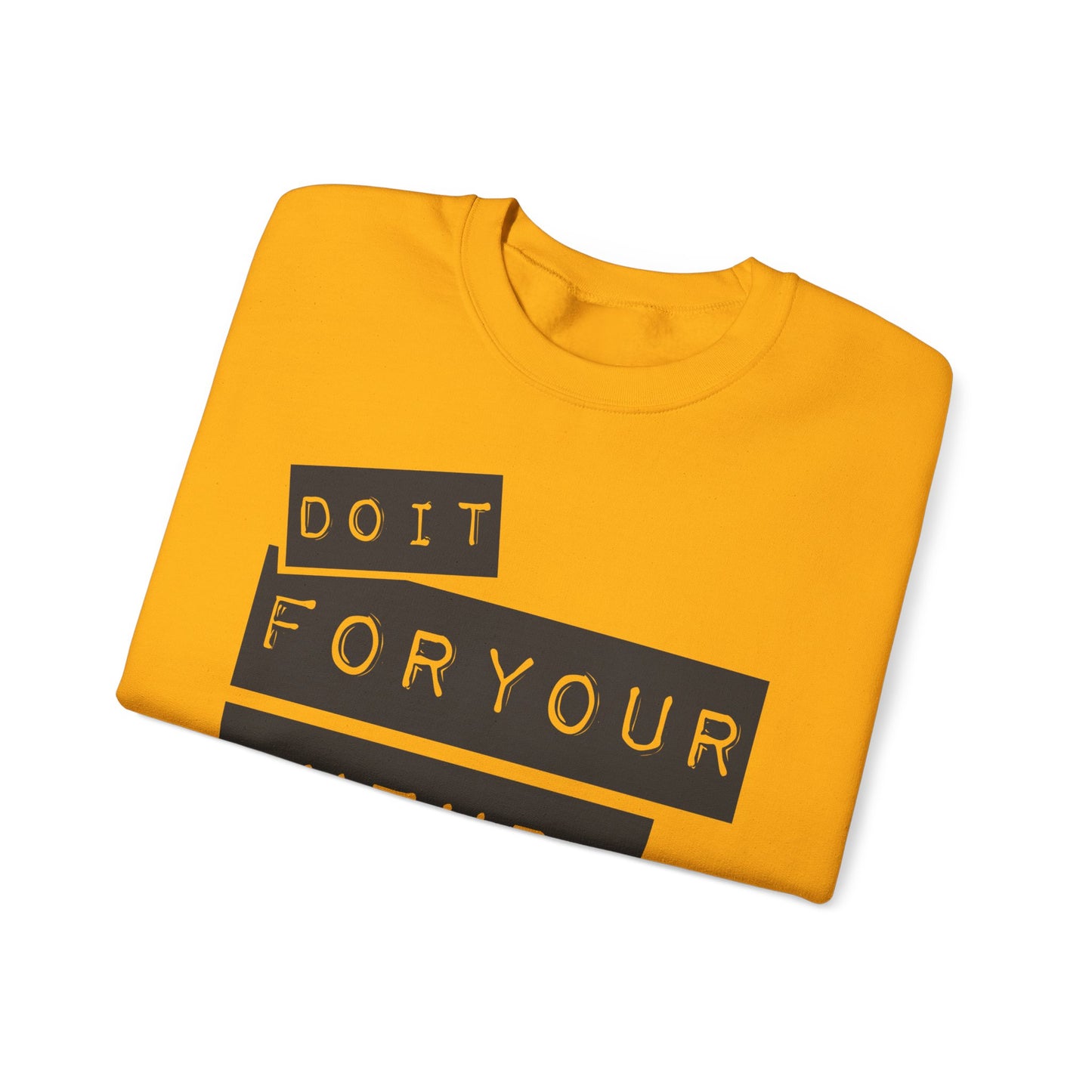 Do It For Your Future Self Unisex Heavy Blend™ Crewneck Sweatshirt