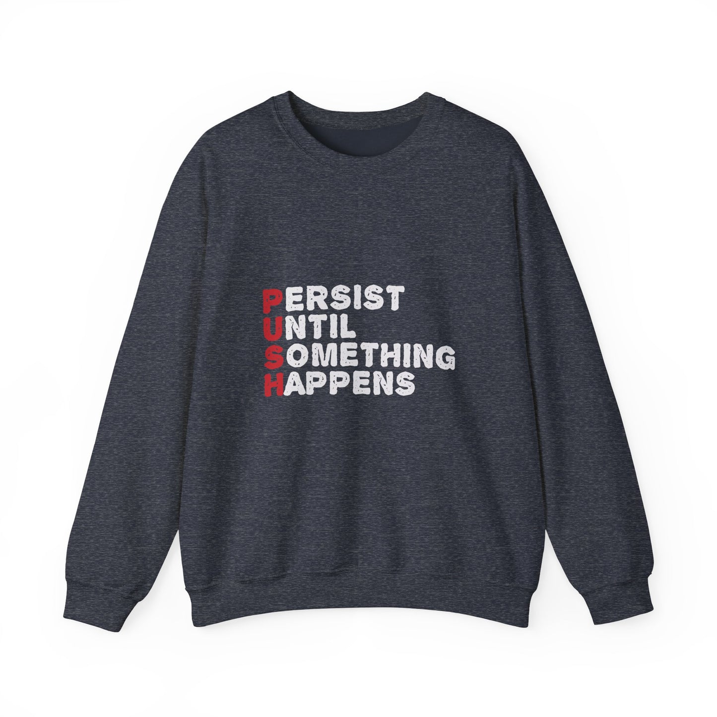 Persist Until Something Happens Unisex Heavy Blend™ Crewneck Sweatshirt