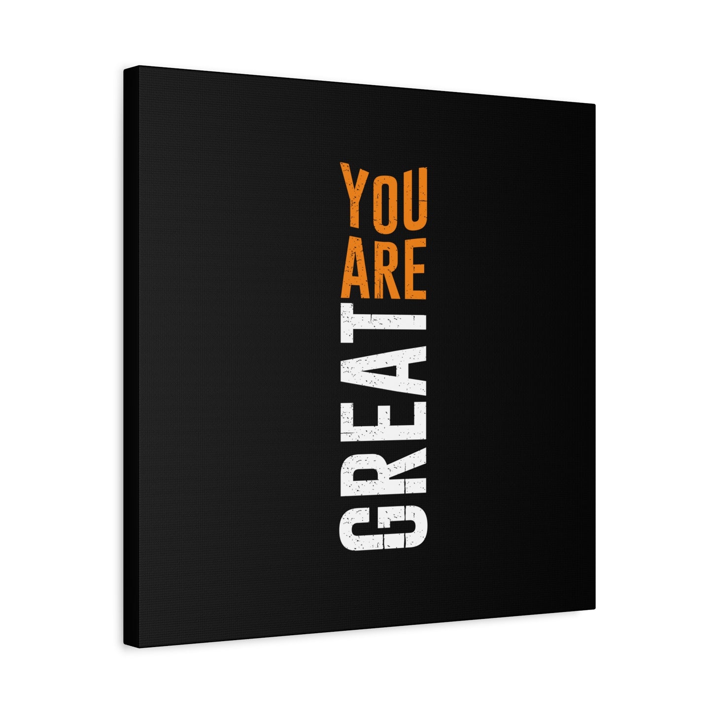 You Are Great Matte Canvas, Stretched, 1.25"