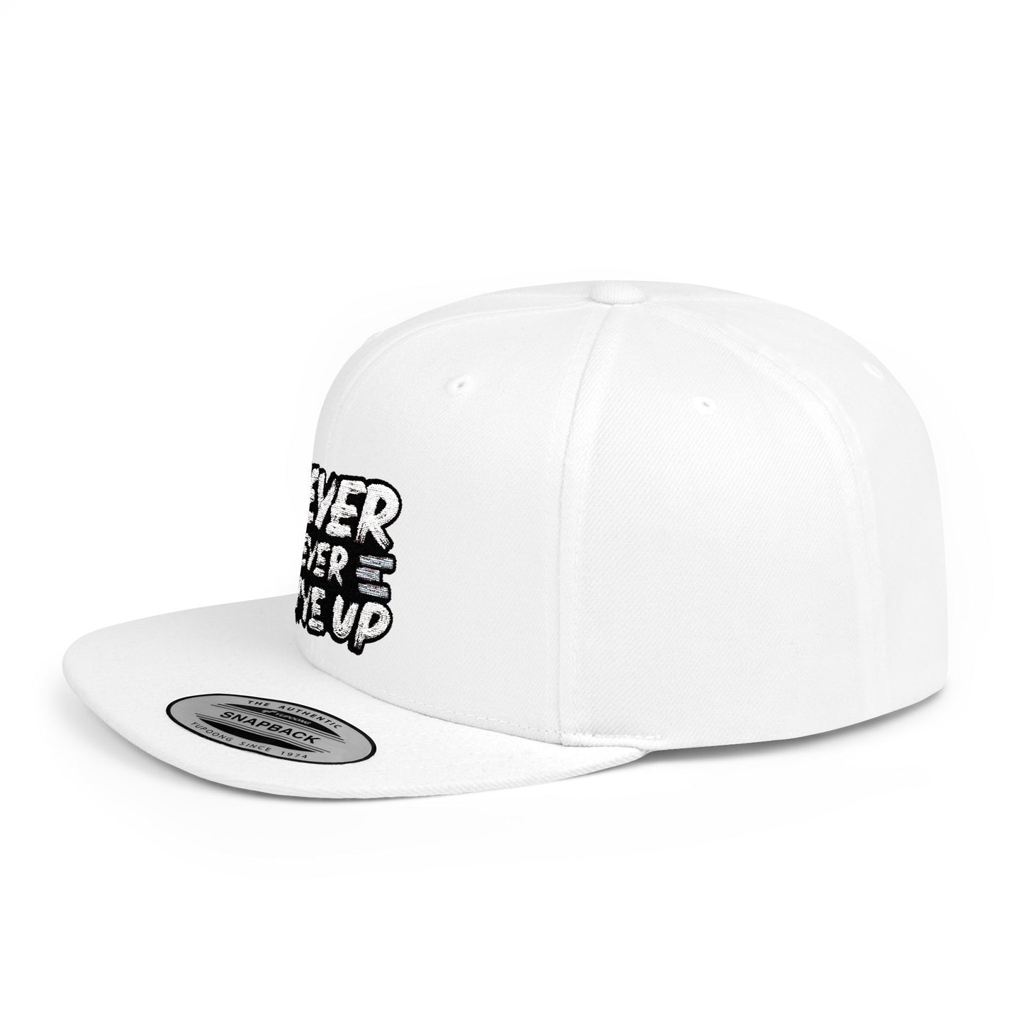 Never Give Up Flat Bill Snapback