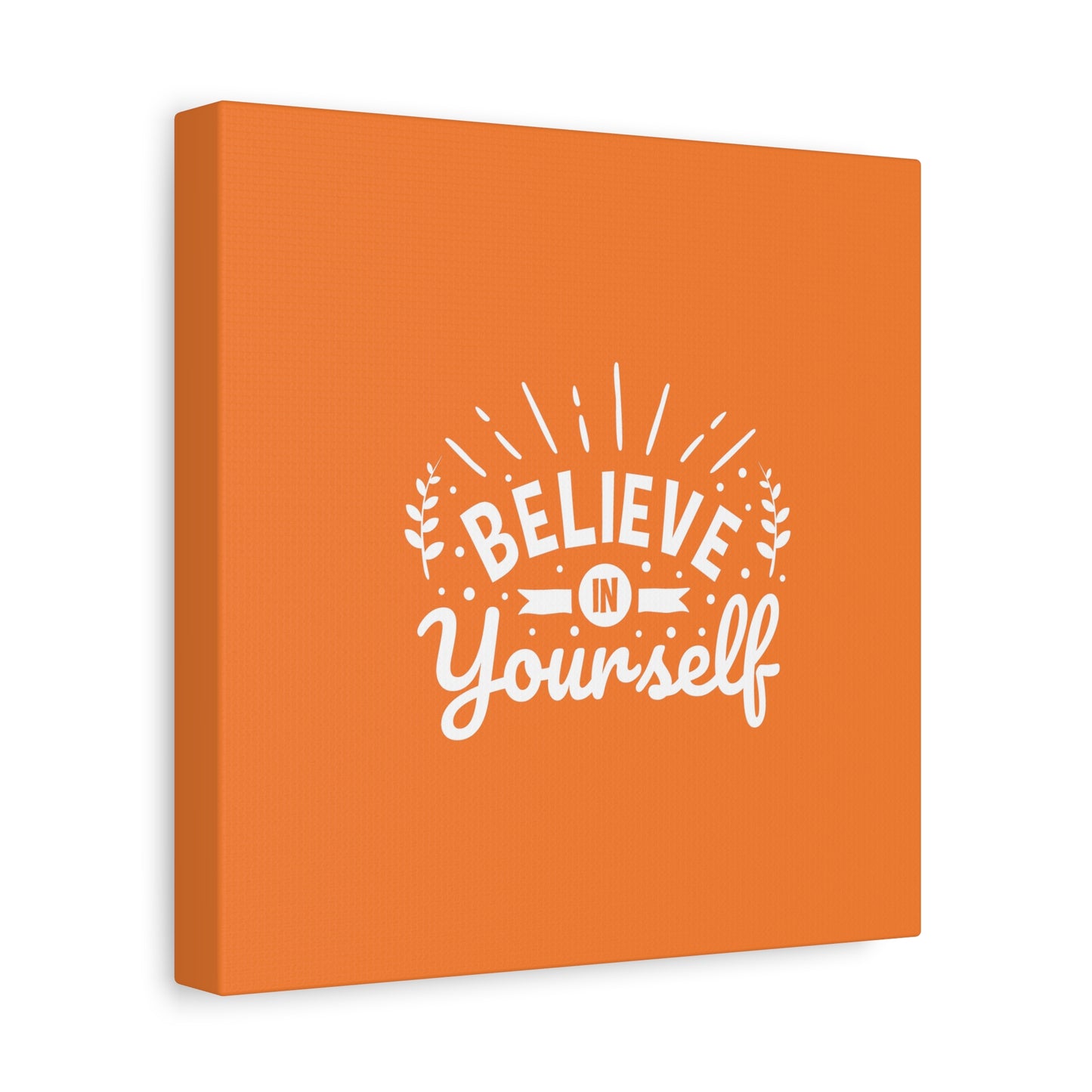 Believe In Yourself Matte Canvas, Stretched, 1.25"