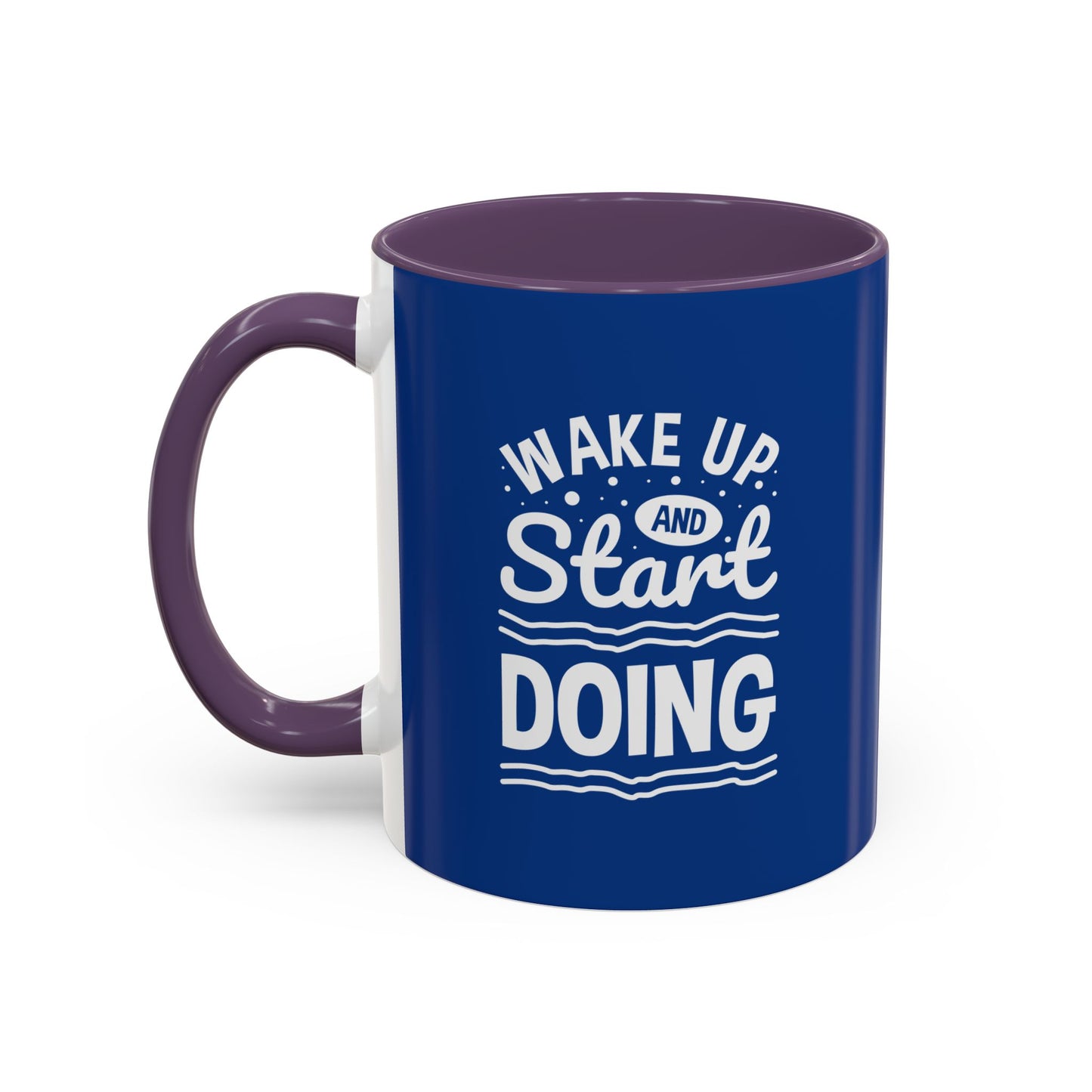 Wake Up And Start Doing Accent Coffee Mug (11, 15oz)