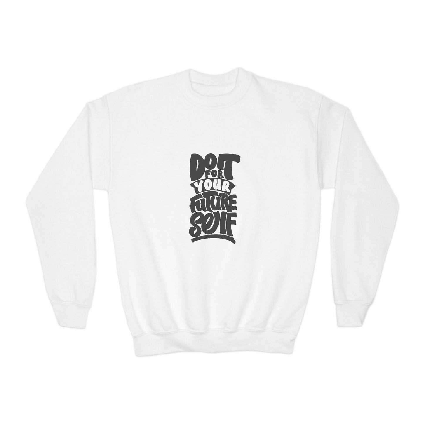 Do It For Your Future Self Youth Crewneck Sweatshirt