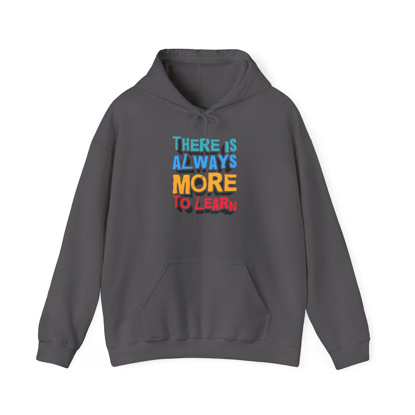 There Is Always More To Learn Unisex Heavy Blend™ Hooded Sweatshirt