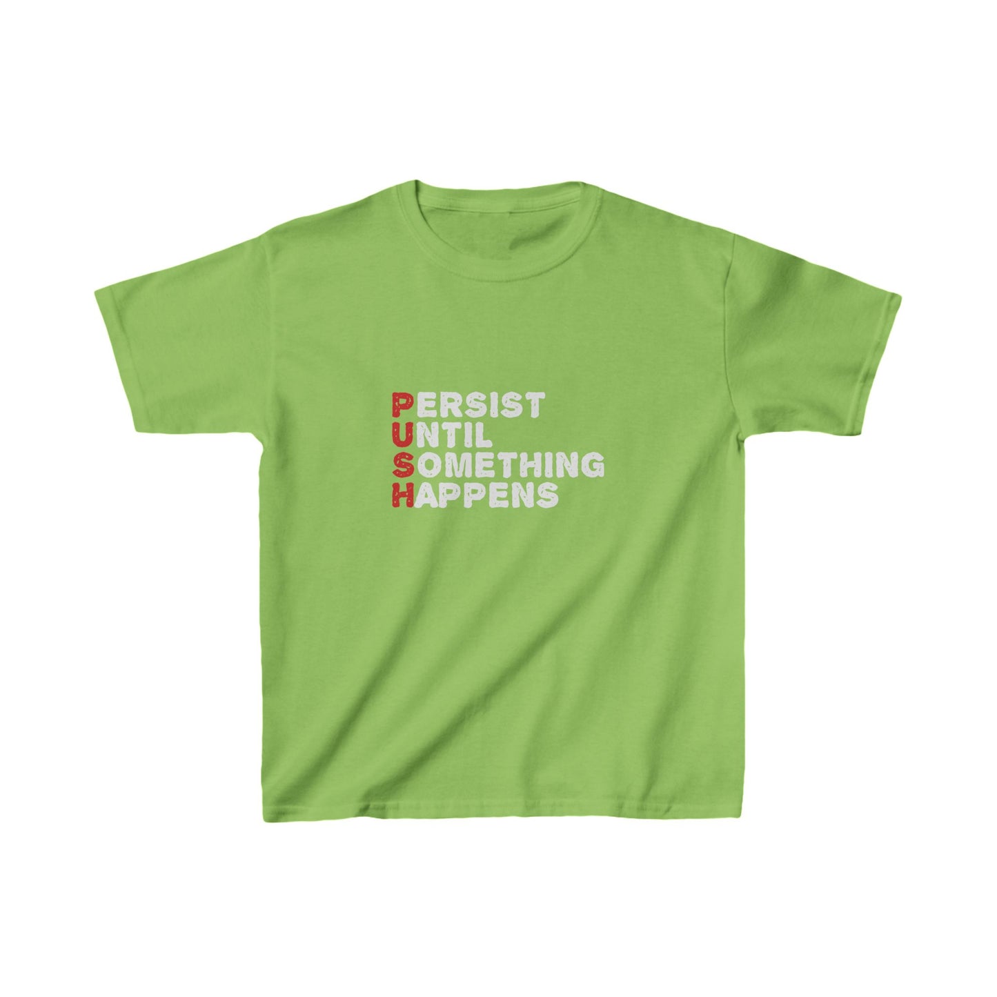 Persist Until Something Happens Kids Heavy Cotton™ Tee