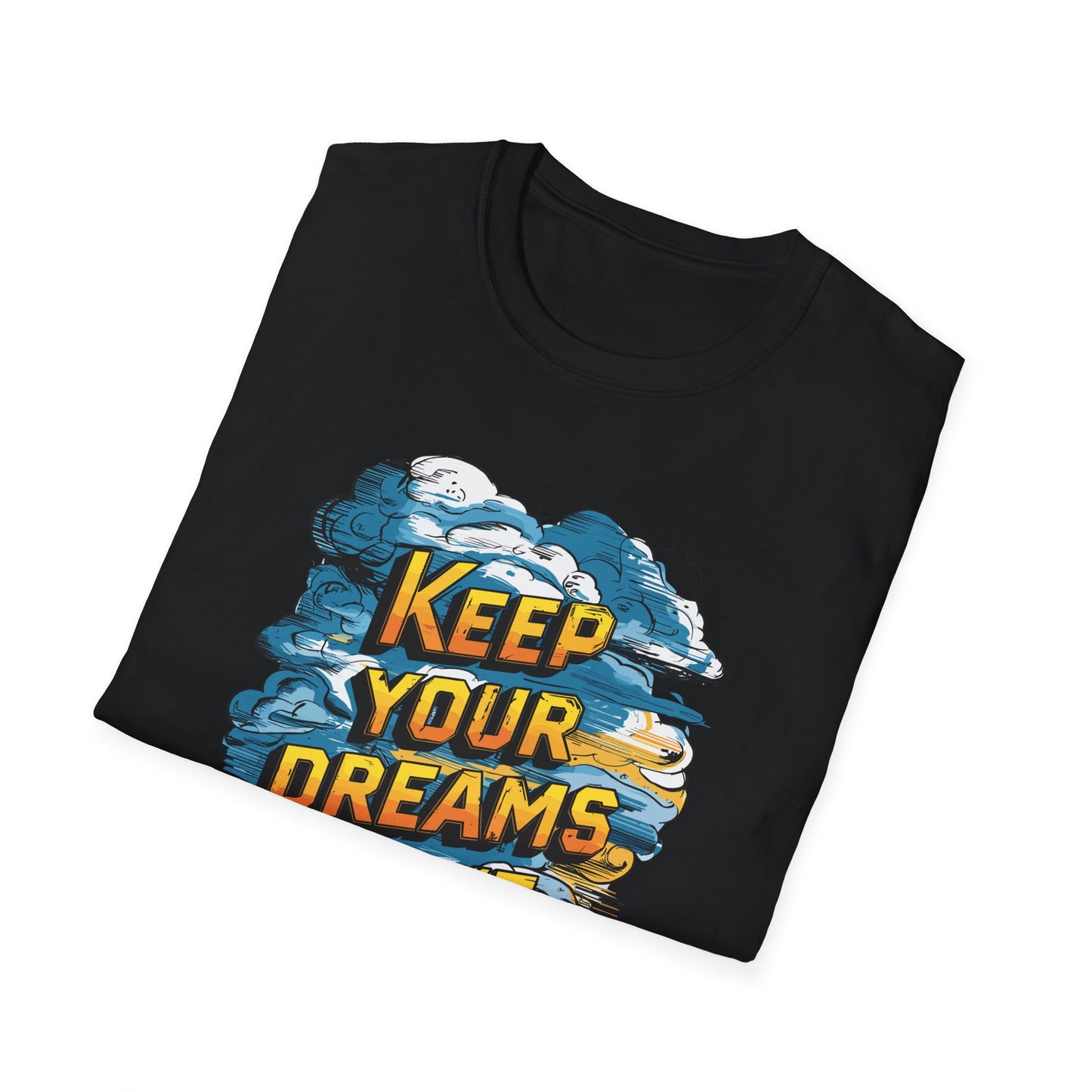 Keep Your Dreams Alive Unisex Softstyle T-Shirt