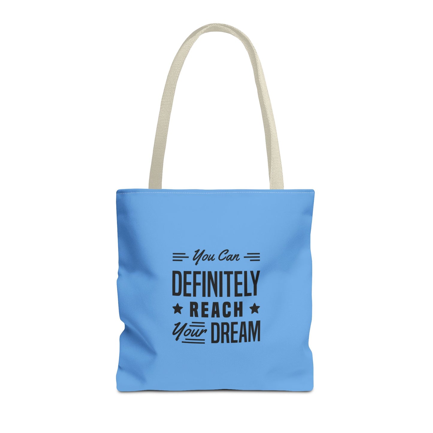 You Can Definitely Reach Your Dream Tote Bag (AOP)