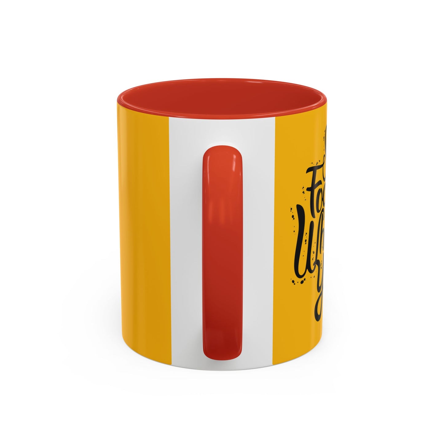 Stay Focuse Whatever You Do Accent Coffee Mug (11, 15oz)