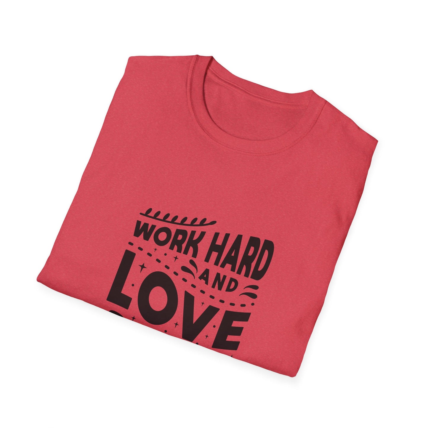 Work Hard And Love Your Passion Unisex Softstyle T-Shirt