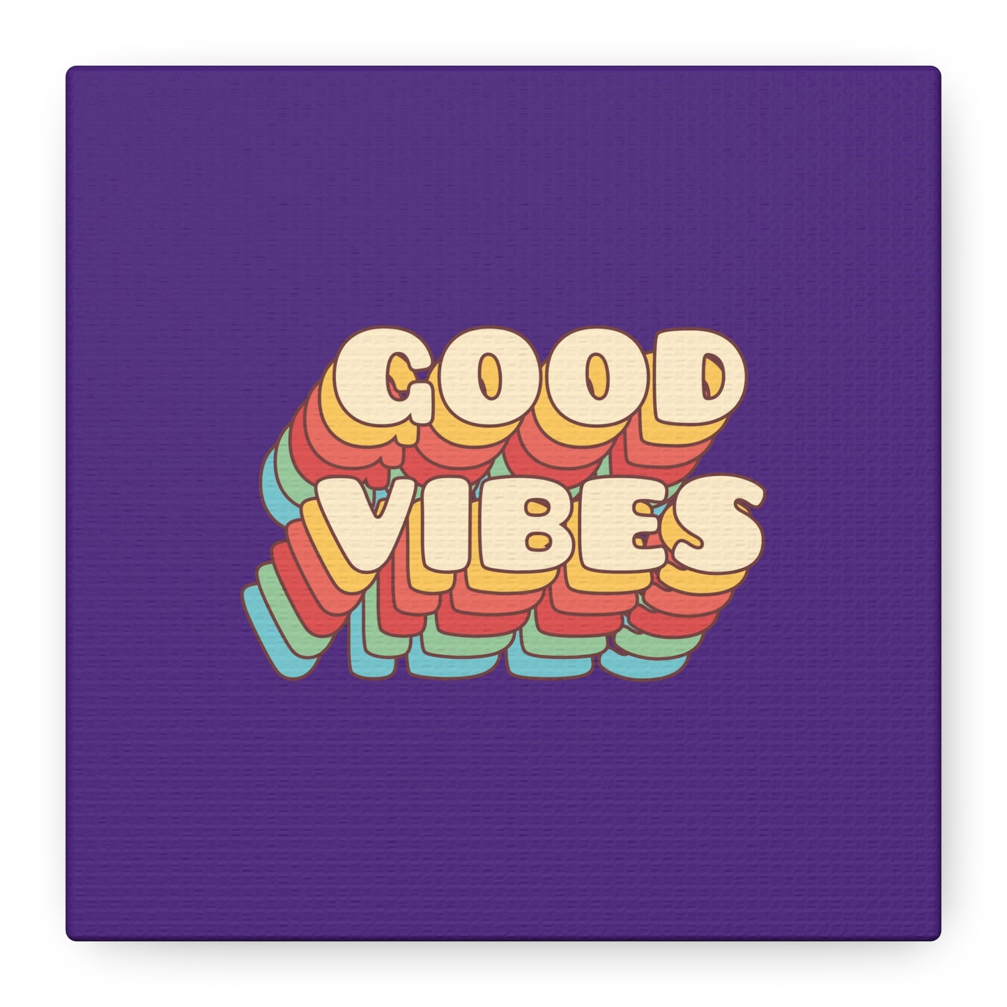 Good Vibes Matte Canvas, Stretched, 1.25"