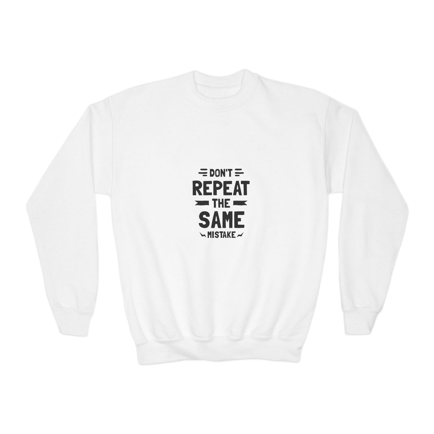 Don't Repeat The Same Mistake Youth Crewneck Sweatshirt