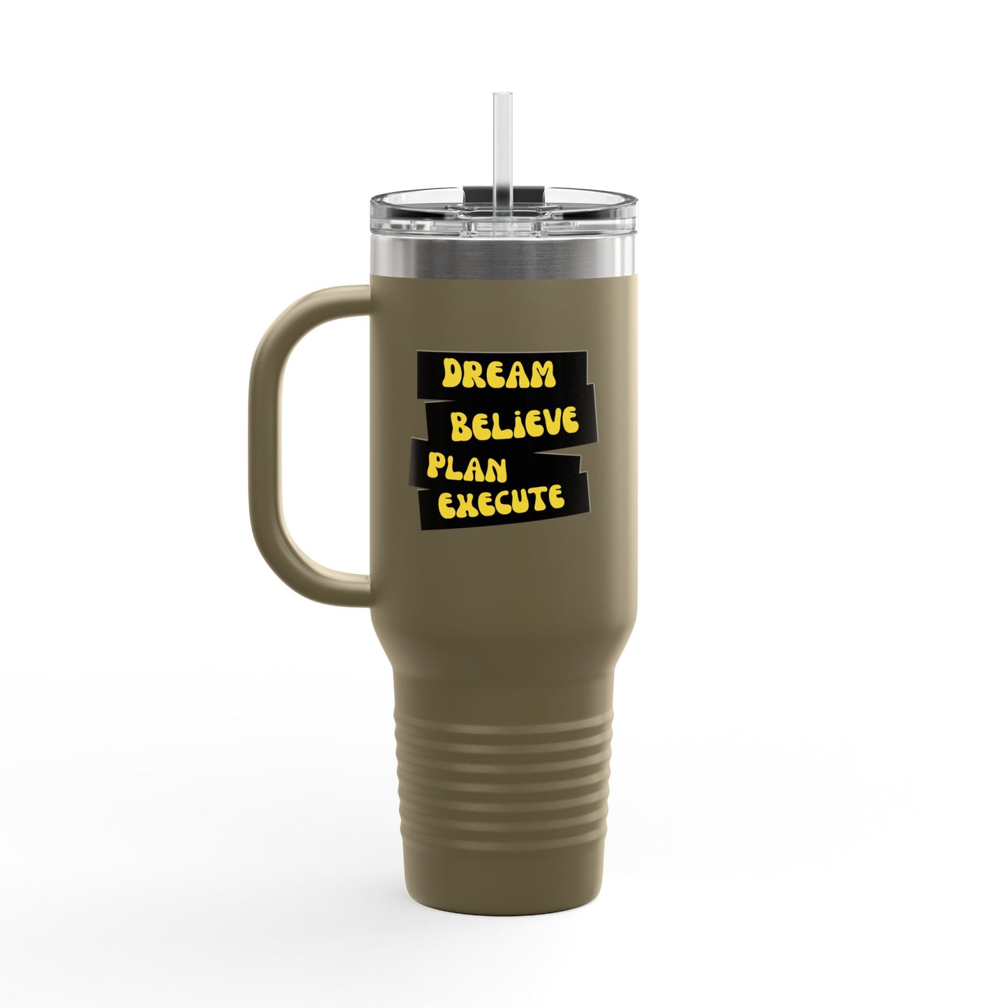 Dream Believe Plan Execute Insulated Travel Mug, 40oz