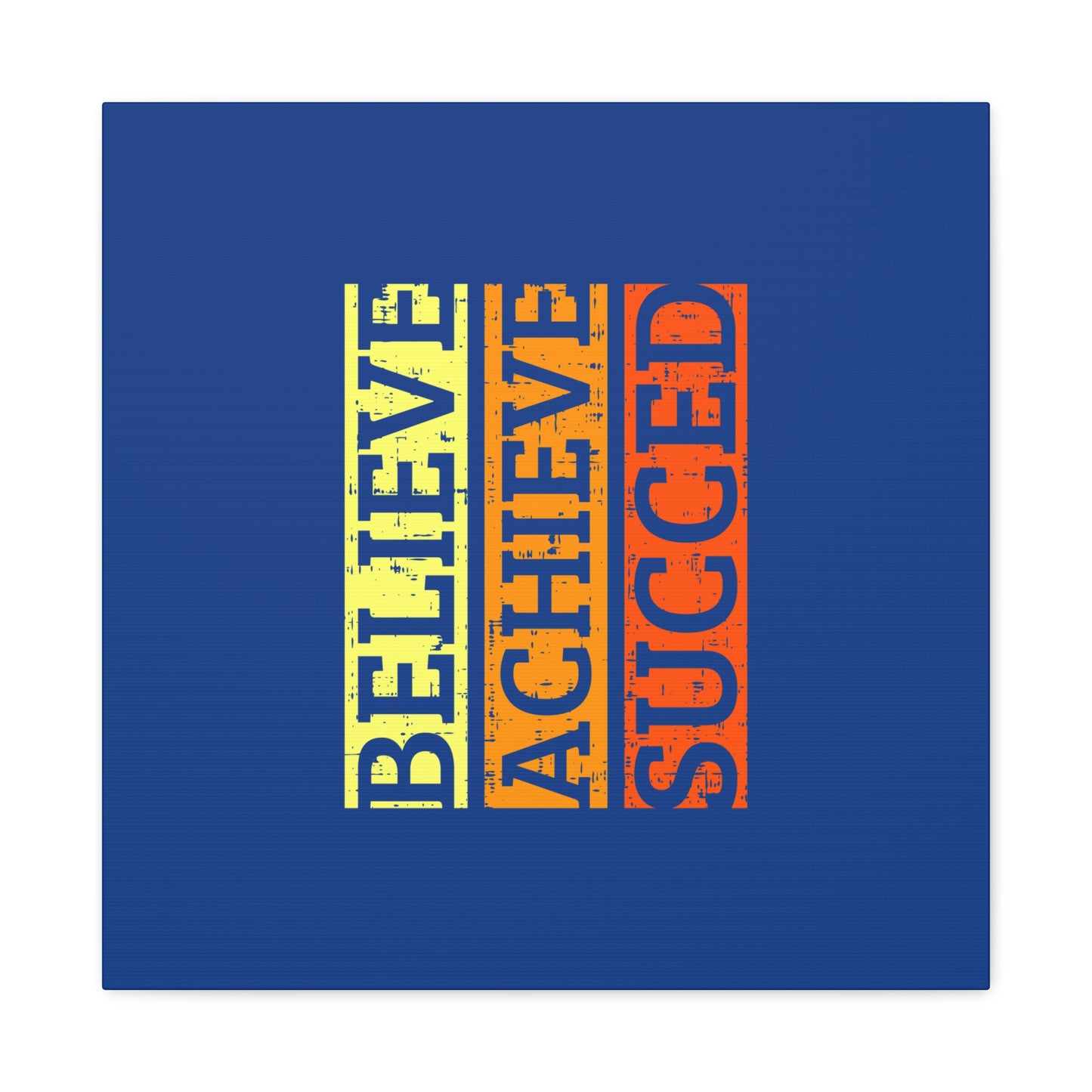 Belive Achieve Succed Matte Canvas, Stretched, 1.25"