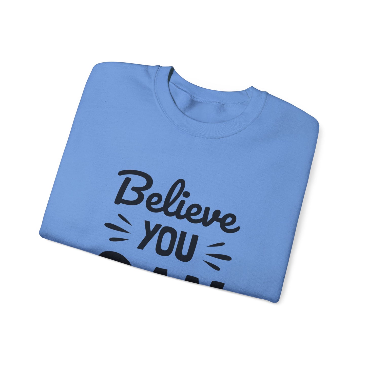 Believe You Can Unisex Heavy Blend™ Crewneck Sweatshirt