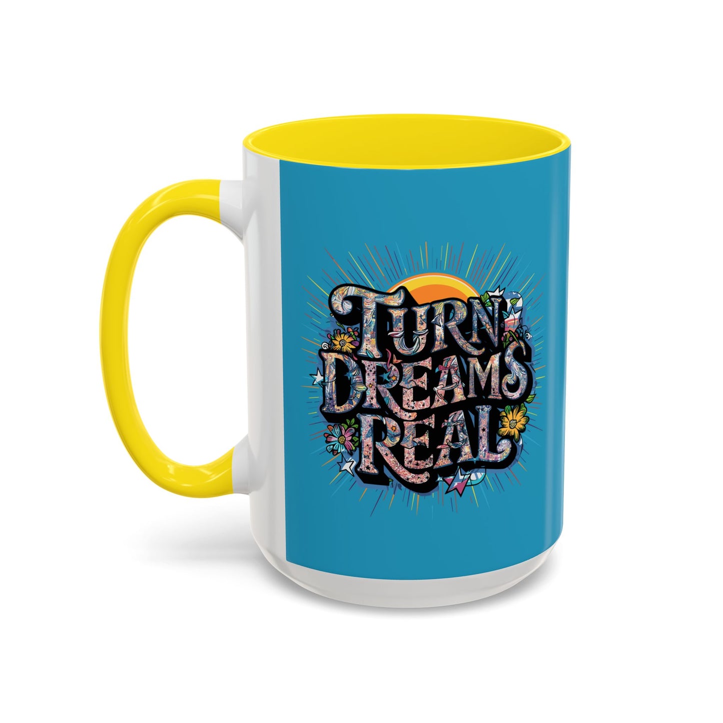 Turns Dreams Real Accent Coffee Mug (11, 15oz)