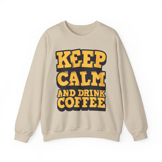 Keep Calm And Drink Coffee Unisex Heavy Blend™ Crewneck Sweatshirt