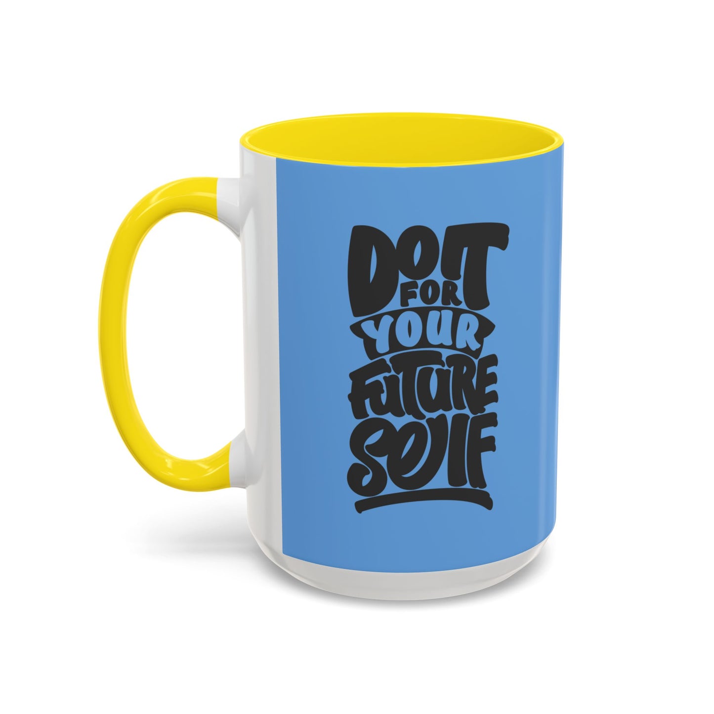 Do It For Your Future Self Accent Coffee Mug (11, 15oz)