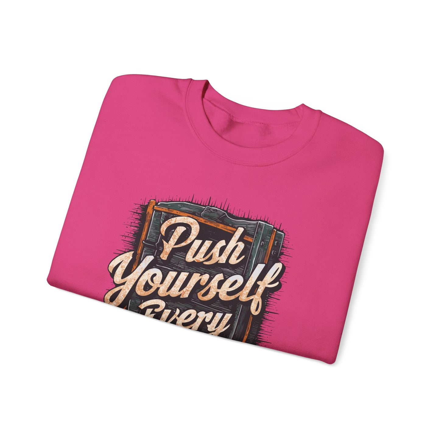 Push Yourself Every Day Unisex Heavy Blend™ Crewneck Sweatshirt