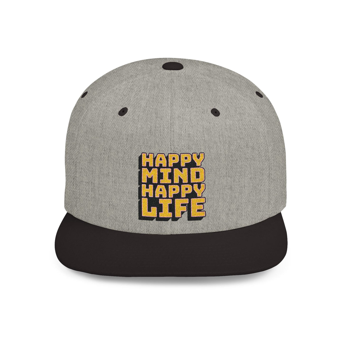 Happy Mind Happy Life Flat Bill Snapback