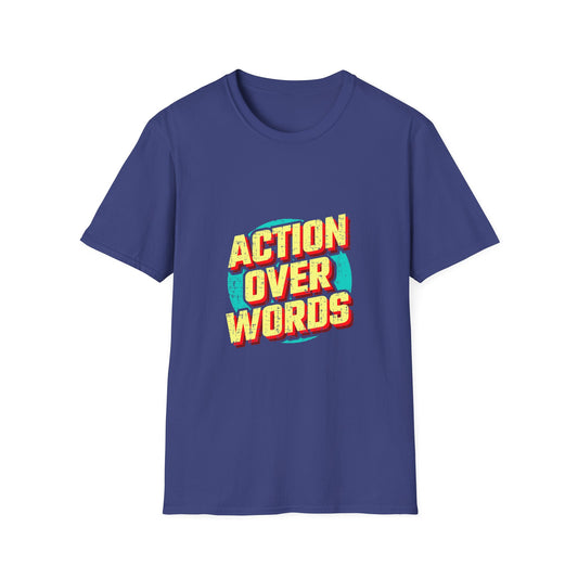 Action Over Words Unisex Softstyle T-Shirt