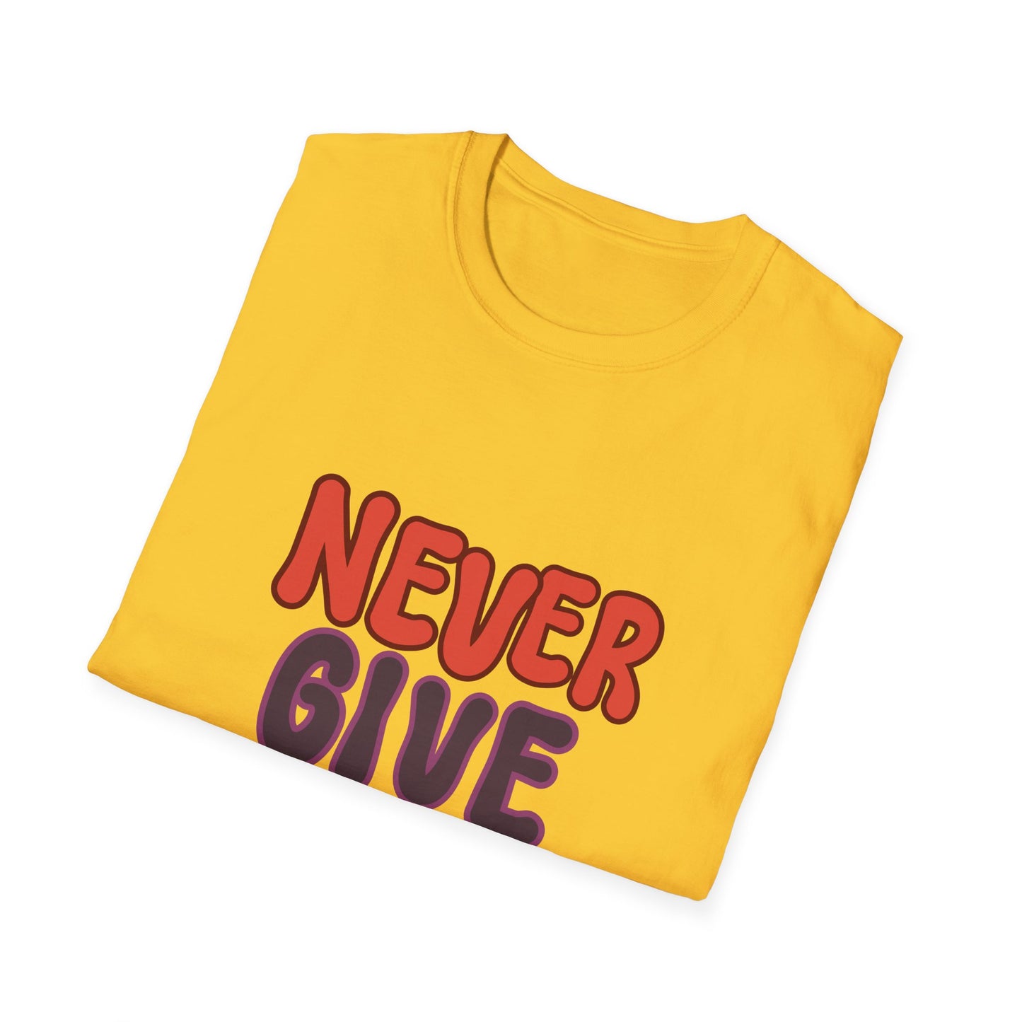 never give up Unisex Softstyle T-Shirt