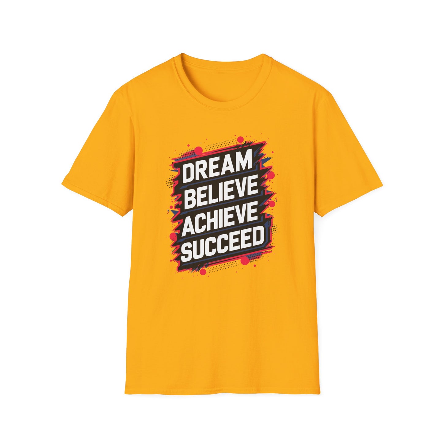 Dream Velieve Achieve Succeed Unisex Softstyle T-Shirt