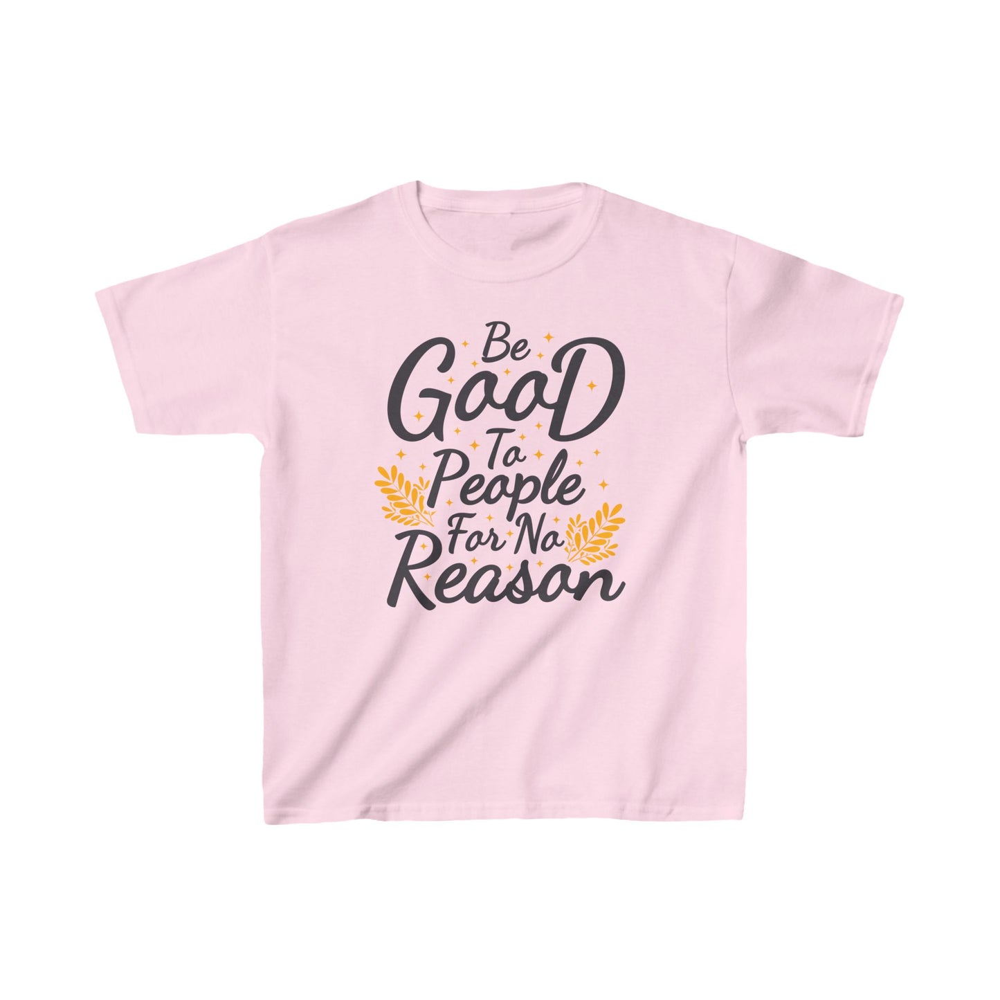 Be Good To People For No Reason Kids Heavy Cotton™ Tee