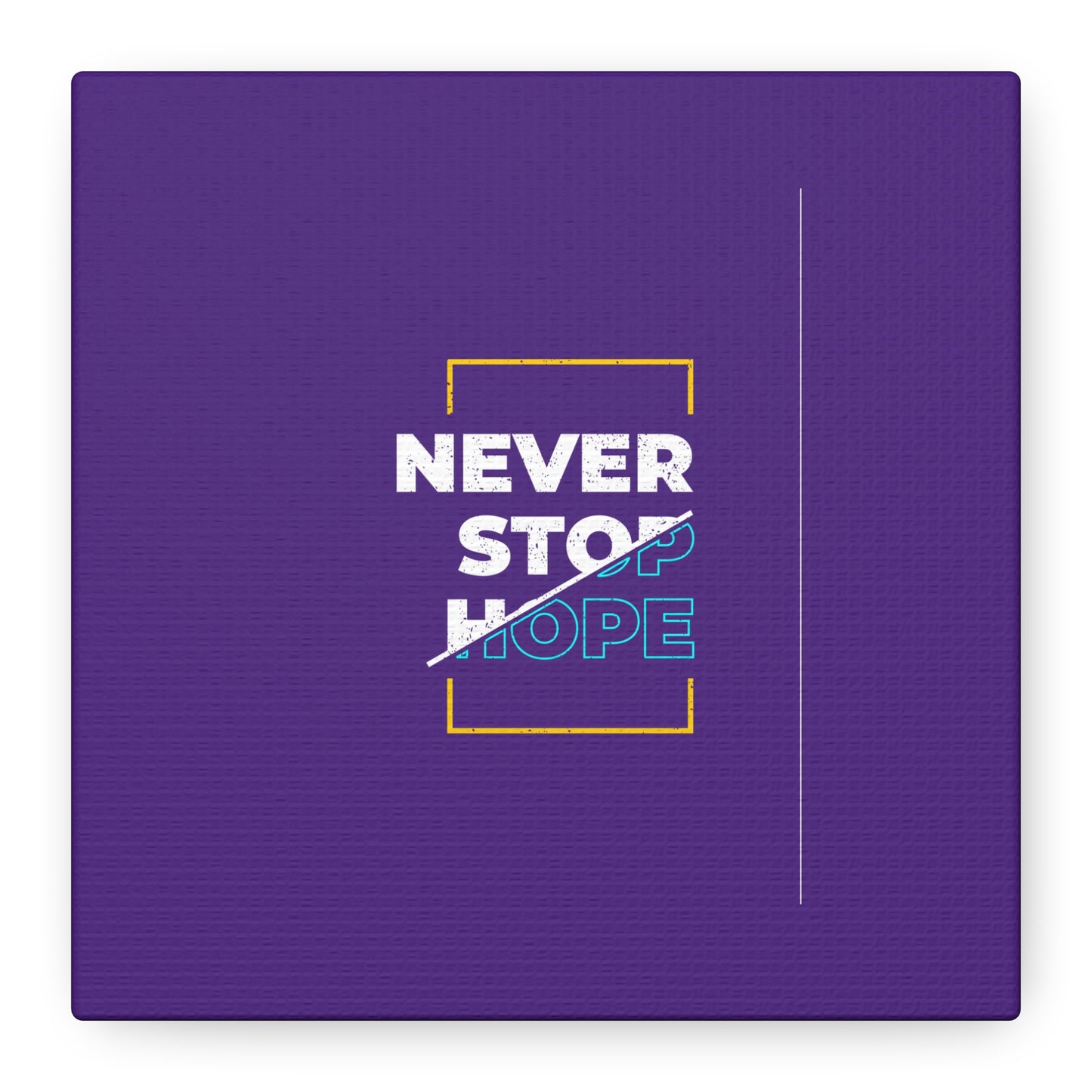 Never Stop Hope Matte Canvas, Stretched, 1.25"