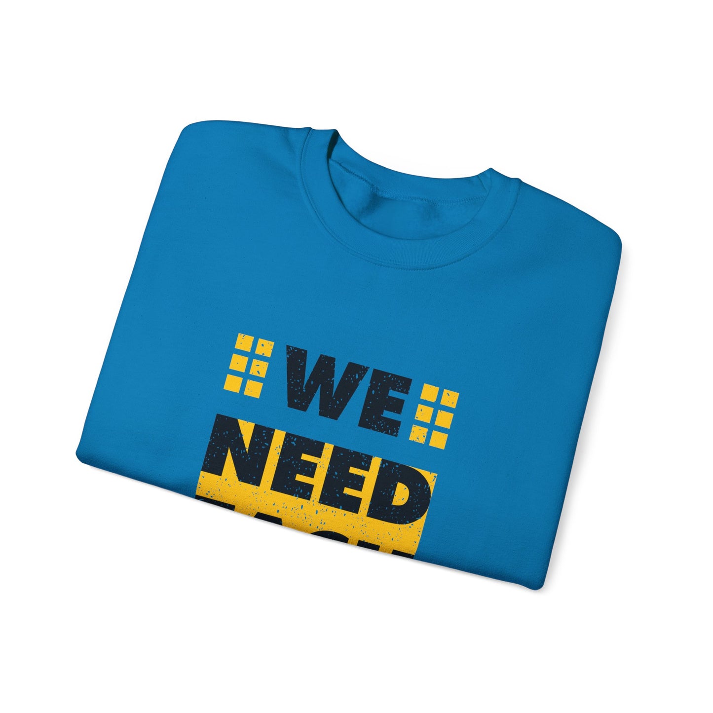 We Need Each Other Unisex Heavy Blend™ Crewneck Sweatshirt