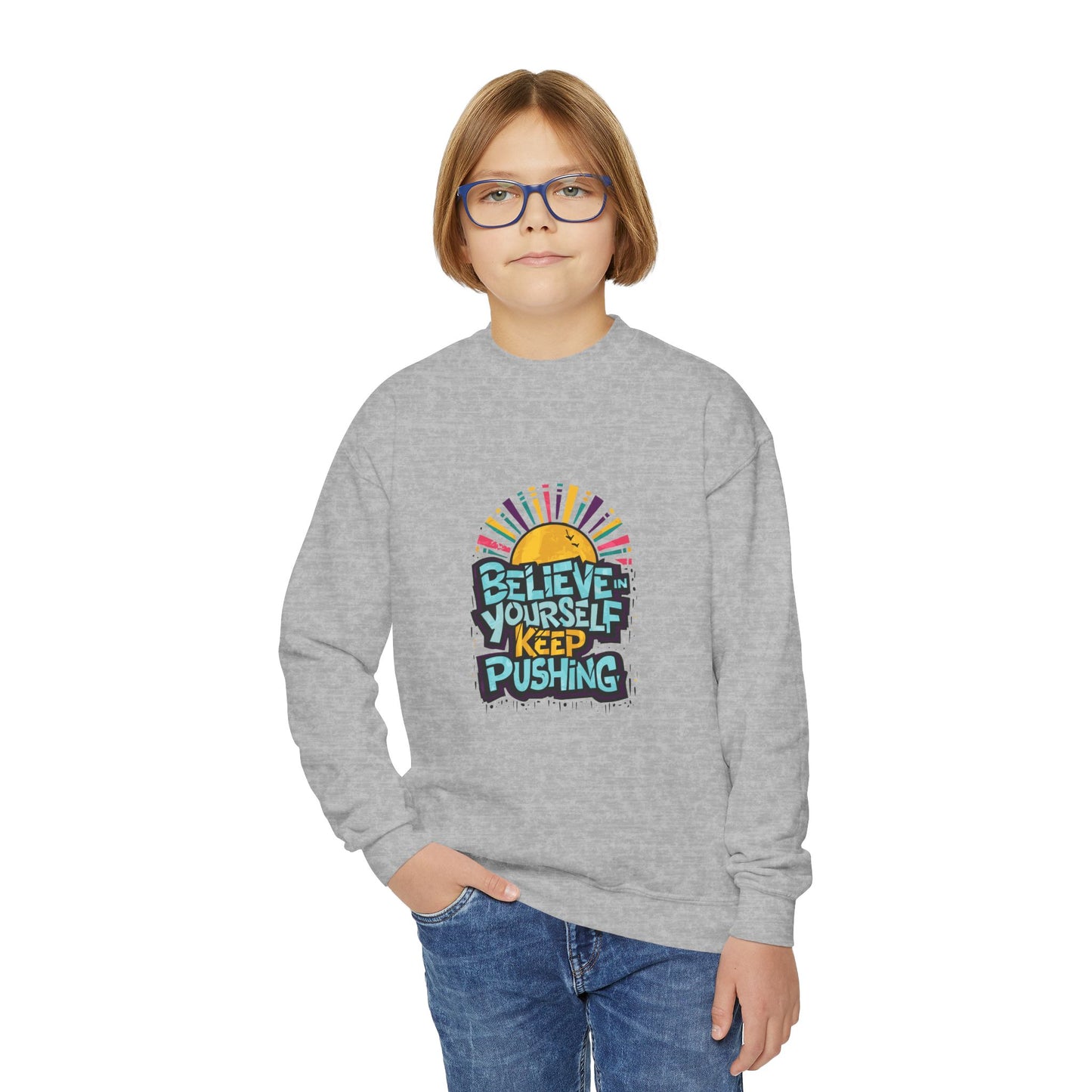 Believe In Yourself Keep Pushing Youth Crewneck Sweatshirt