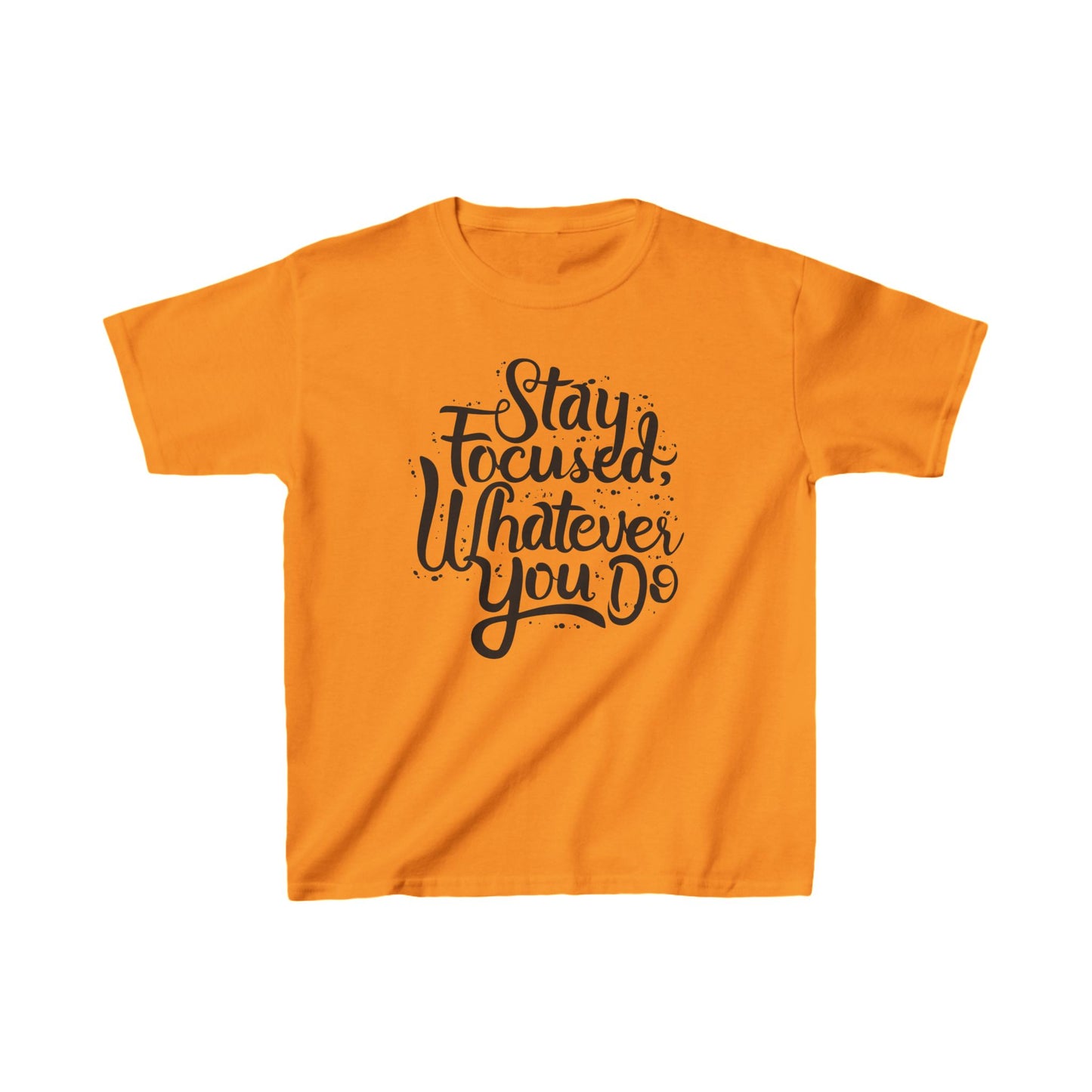 Stay Focuse Whatever You Do Kids Heavy Cotton™ Tee