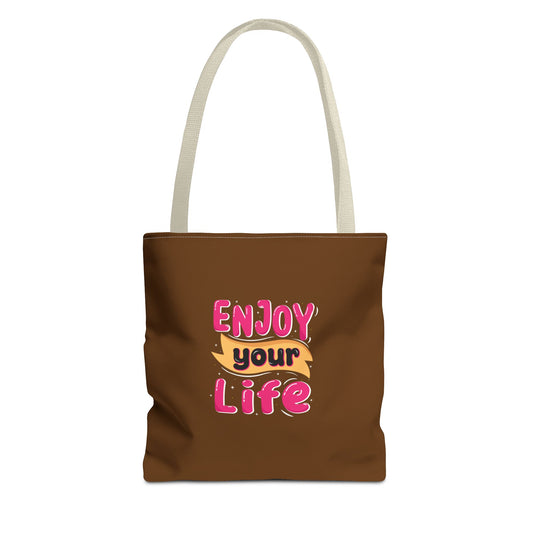 Enjoy Your Life Tote Bag (AOP)
