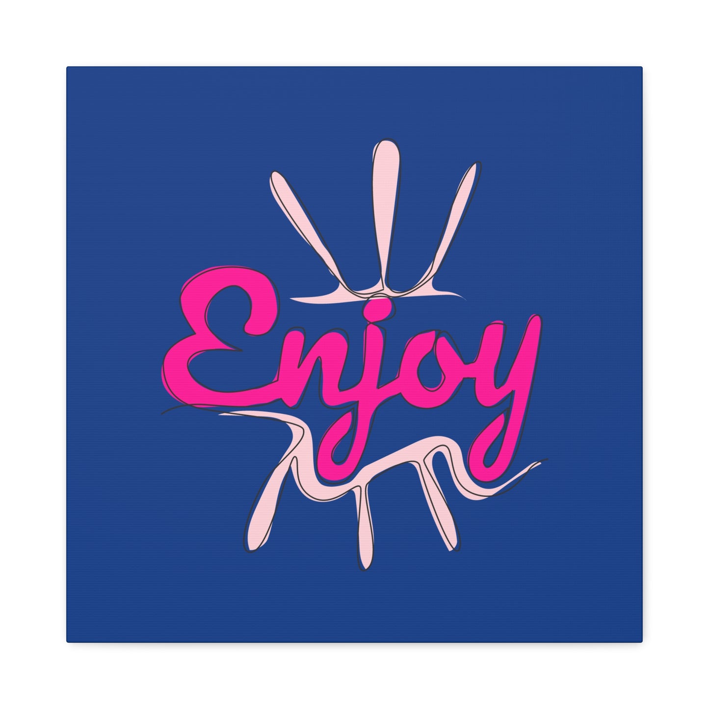 Enjoy Matte Canvas, Stretched, 1.25"