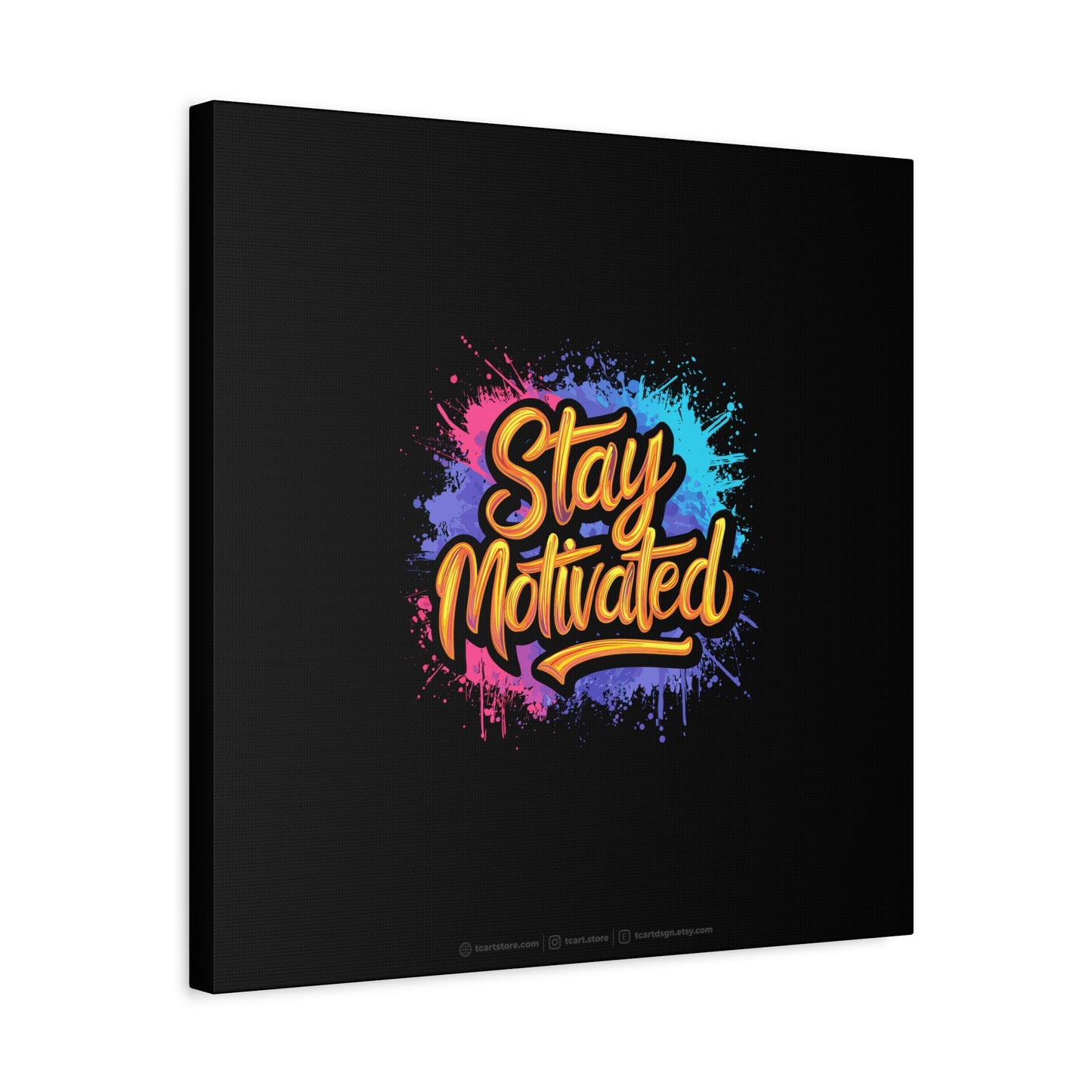 Stay Motivated Matte Canvas, Stretched, 1.25"