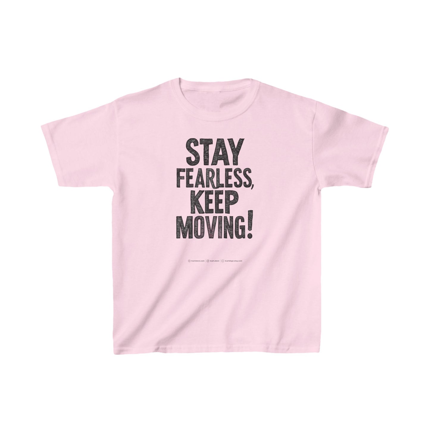 Stay Fearless Keep Moving! Kids Heavy Cotton™ Tee