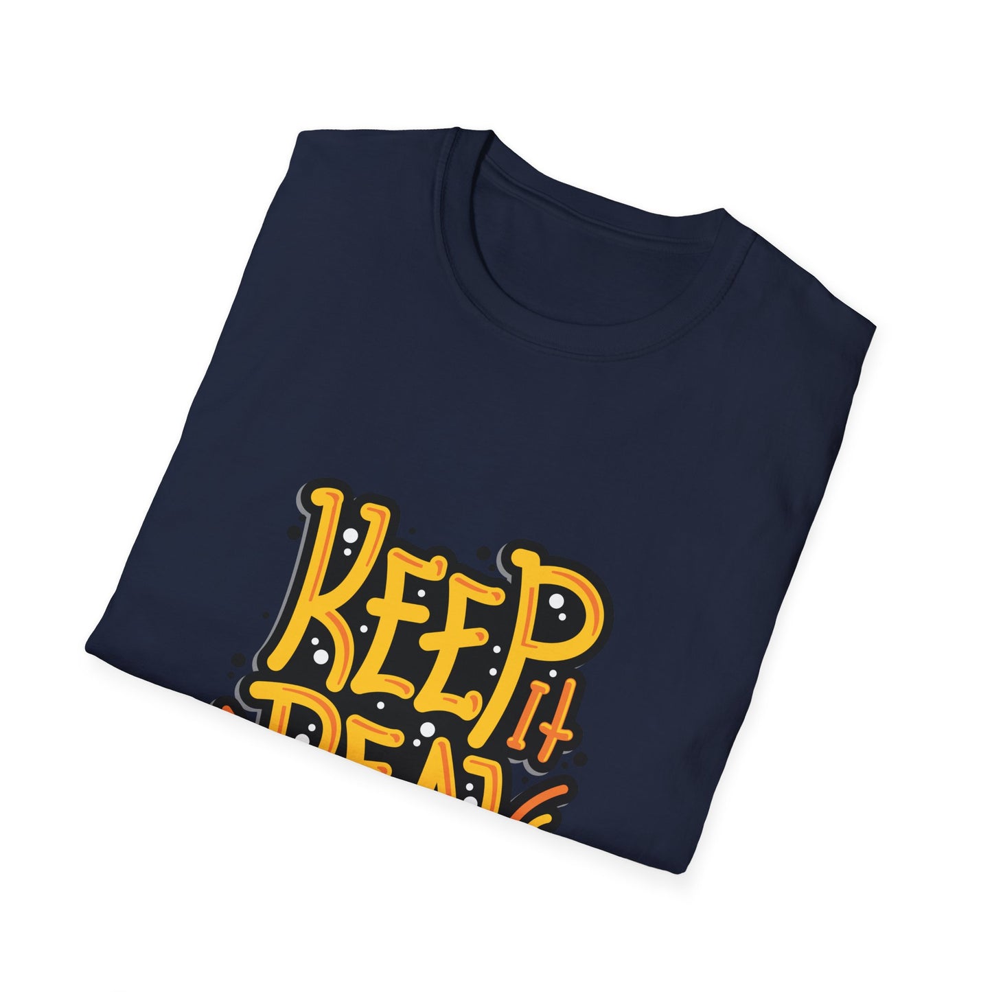 Keep It Real Unisex Softstyle T-Shirt