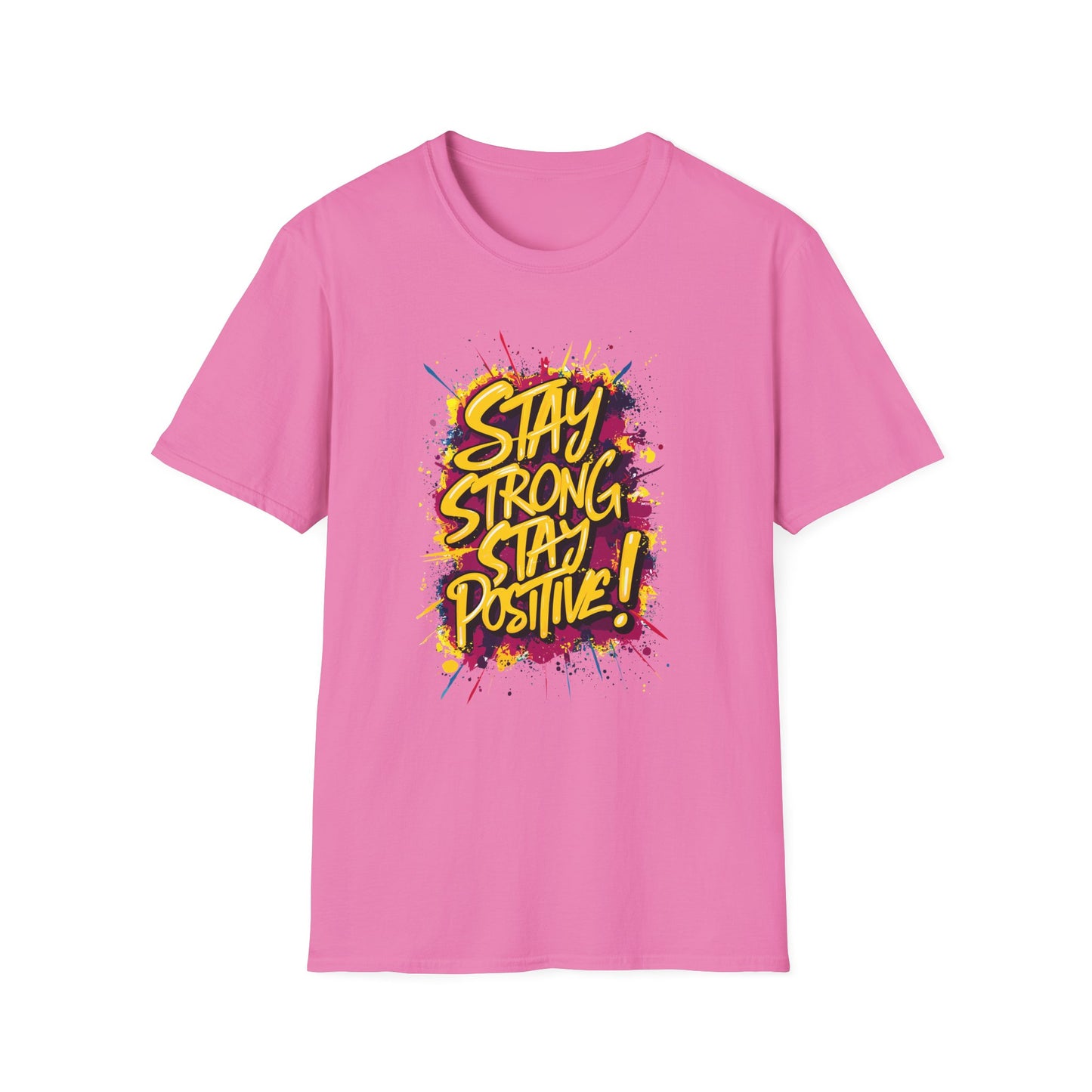 Stay Strong Stay Positive! Unisex Softstyle T-Shirt
