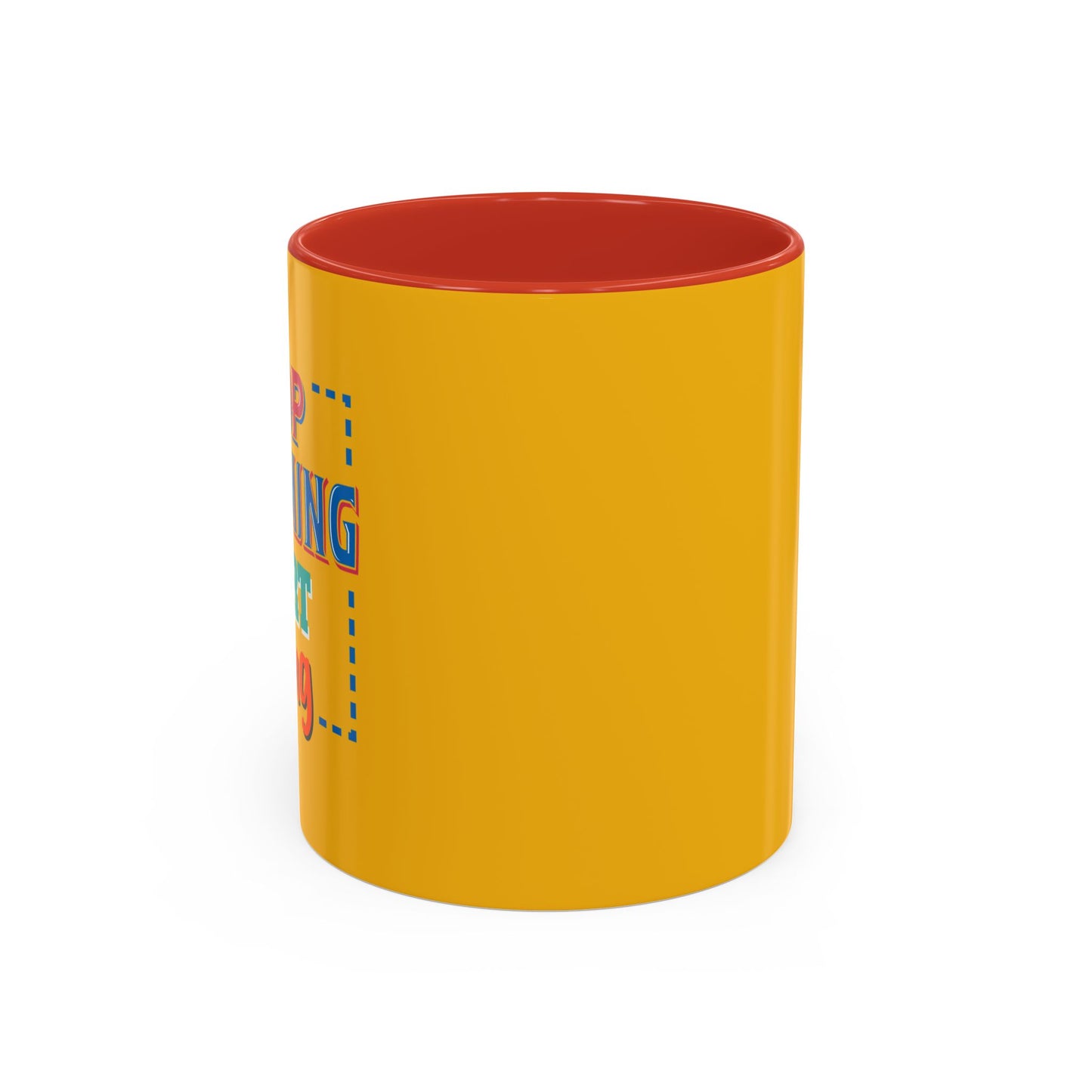 Stop Dreaming Start Doing Accent Coffee Mug (11, 15oz)