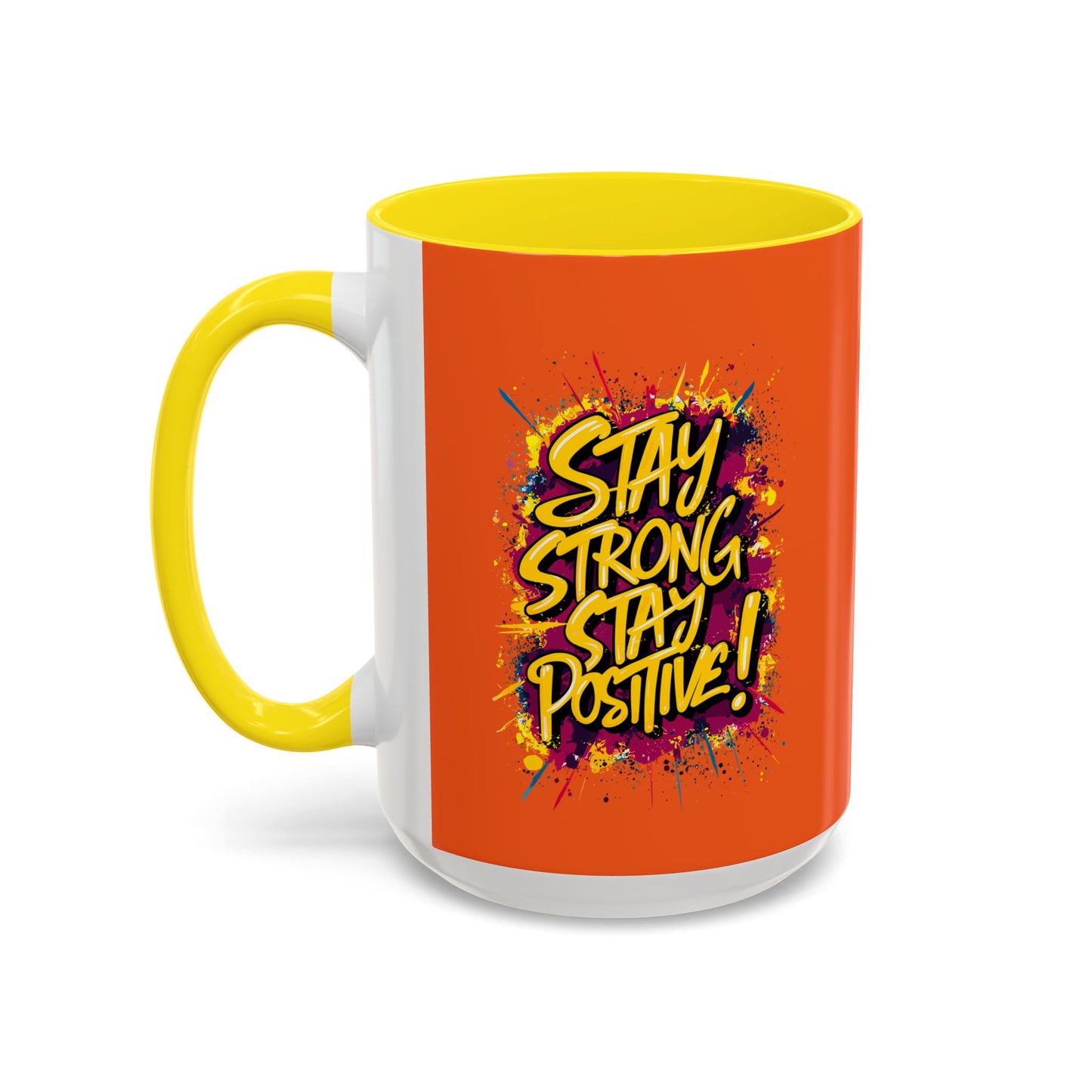 Stay Strong Stay Positive! Accent Coffee Mug (11, 15oz)