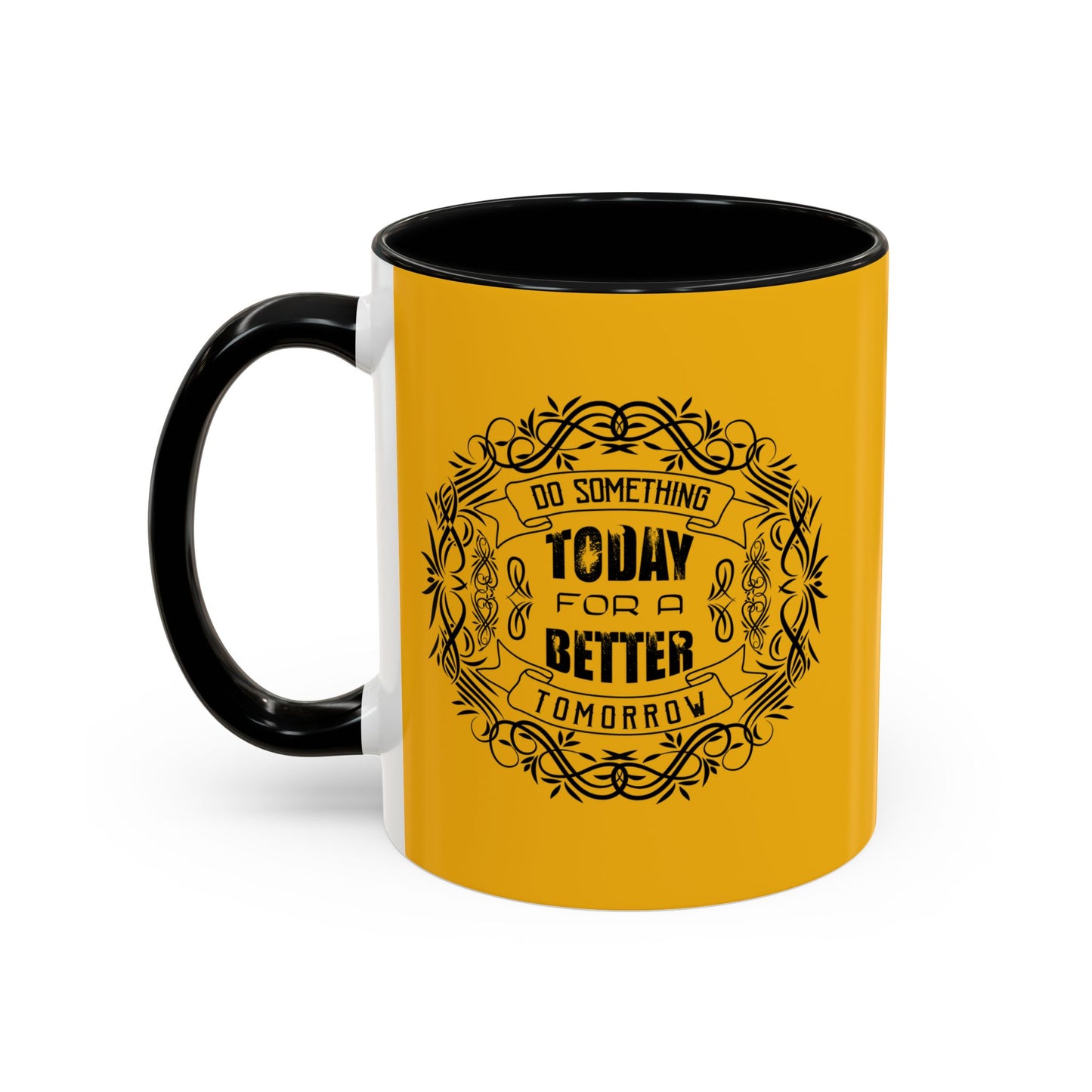 Do Something Today To A Better Tomorrow Accent Coffee Mug (11, 15oz)