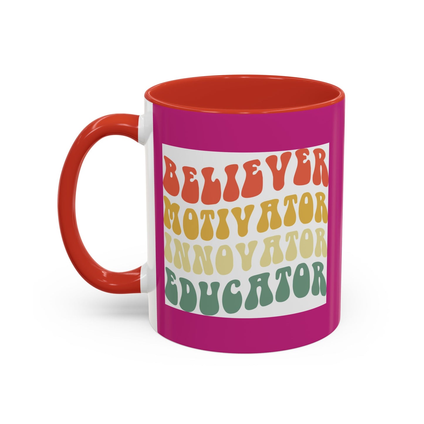 Believer Motivator Innovator Educator Accent Coffee Mug (11, 15oz)